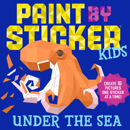 Paint by Sticker Kids: Under the Sea: Create 10 Pictures One Sticker at a