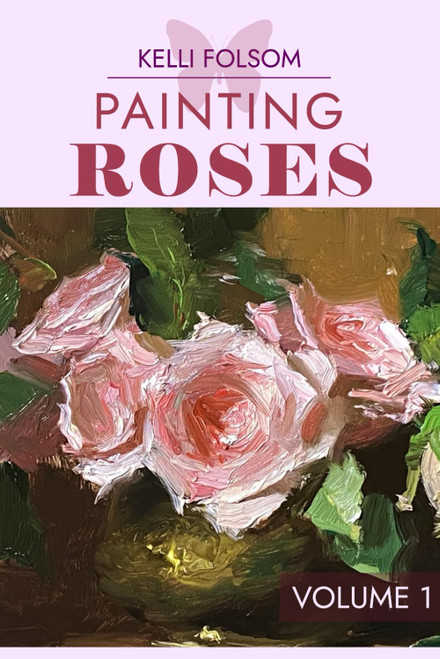Painting Roses Volume 1