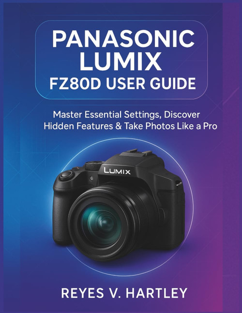 Panasonic Lumix FZ80D User Guide