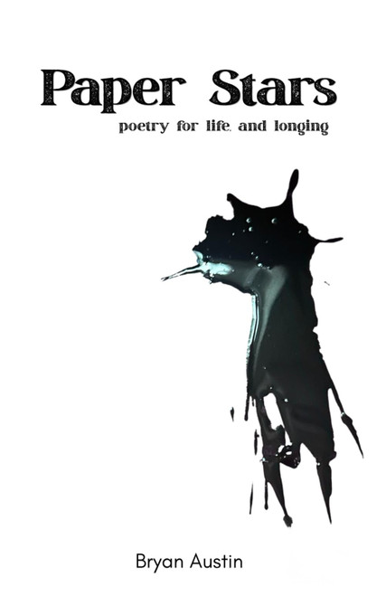 Paper Stars: poetry for life, and longing