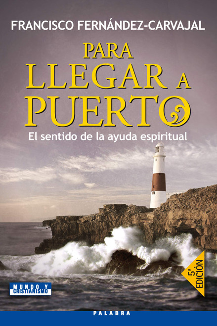 Para llegar a puerto: El sentido de la ayuda espiritual