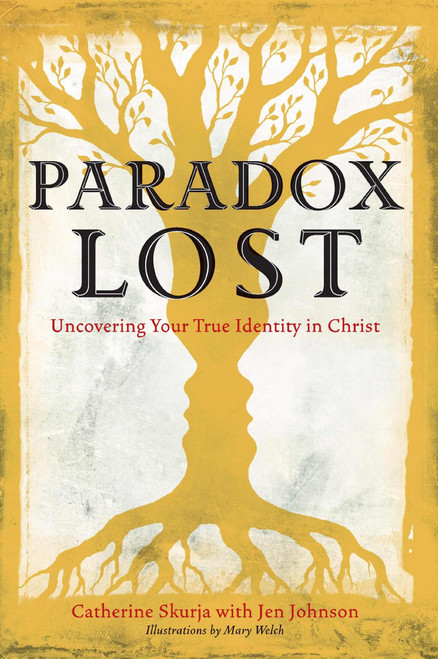 Paradox Lost: Uncovering Your True Identity In Christ
