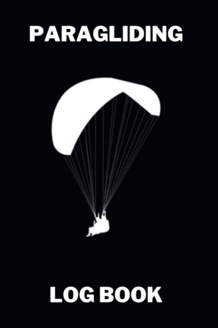 Paragliding Log Book: Paraglider Pilot Logbook