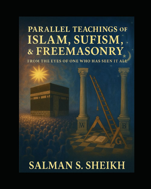 Parallel Teachings Of Islam,Sufism, & Freemasonry