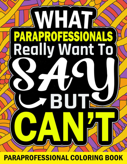 Paraprofessional Coloring Book: A Funny Appreciation Gift for