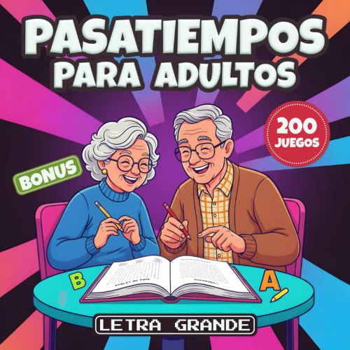 PASATIEMPOS Y ACTIVIDADES PARA ADULTOS +200 Desafíos Divertidos: Risas