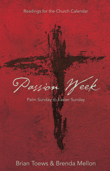 Passion Week: Palm Sunday to Easter Sunday