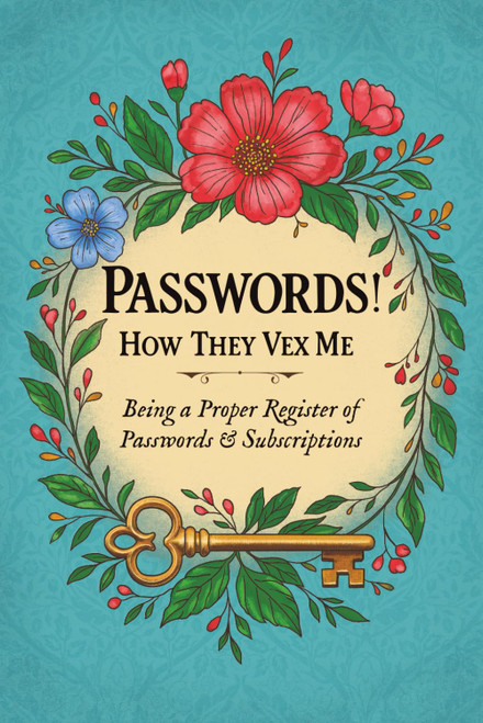 Passwords! How They Vex Me: A Password and Subscription Organizer -