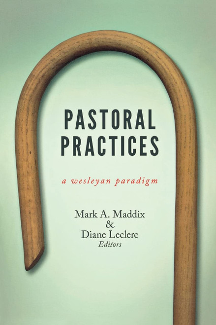 Pastoral Practices: A Wesleyan Paradigm