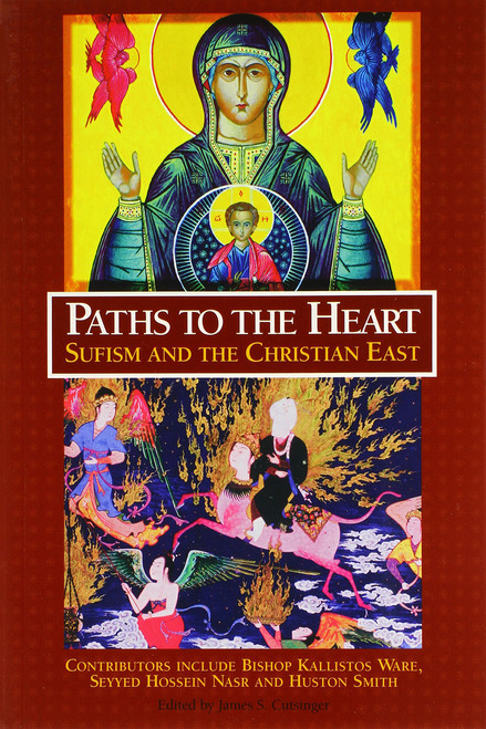 Paths to the Heart: Sufism and the Christian East