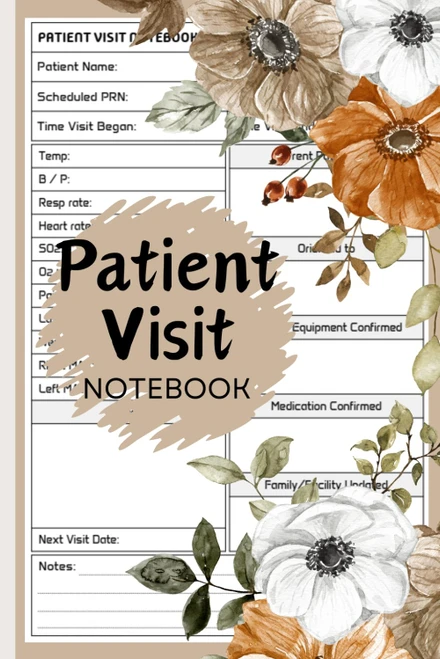 Patient Visit Notebook: A practical and organized notebook for hospice