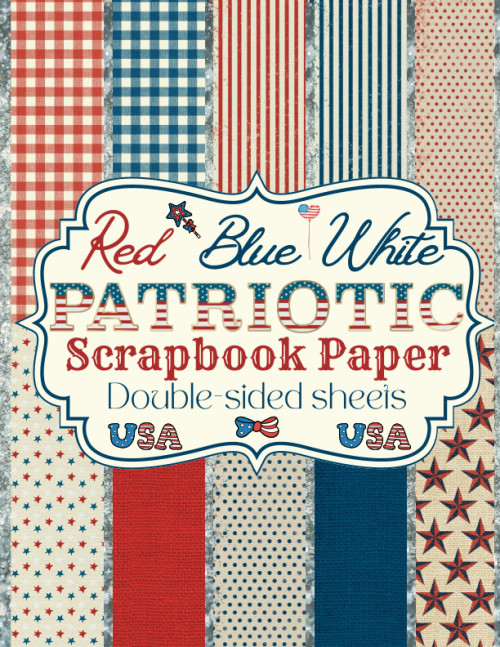 Patriotic Scrapbook Paper Red White And Blue