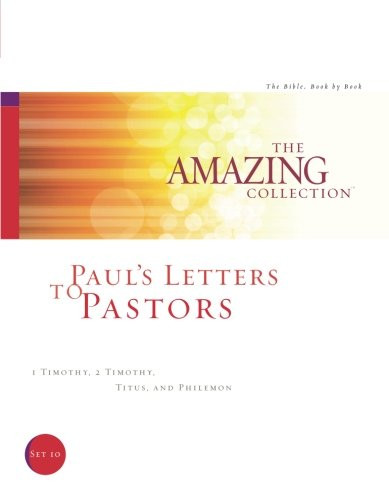 Paul's Letters to Pastors: 1 Timothy, 2 Timothy, Titus, and Philemon