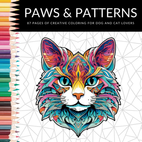Paws & Patterns: 87 Pages of Creative Coloring for Dog and Cat Lovers