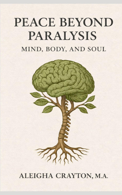 Peace Beyond Paralysis: Mind, Body and Soul