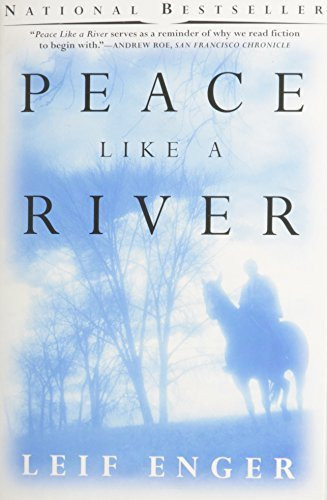 Peace Like a River by Enger, Leif (2002)