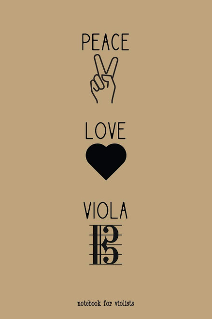 Peace, Love, Viola--Notebook for violists