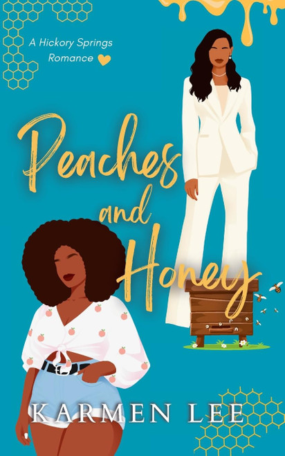 Peaches and Honey: A Small-Town Sapphic Romance (Hickory Springs)