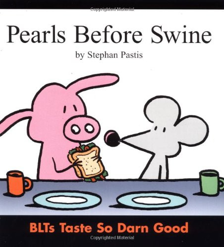 Pearls Before Swine: BLTs Taste So Darn Good