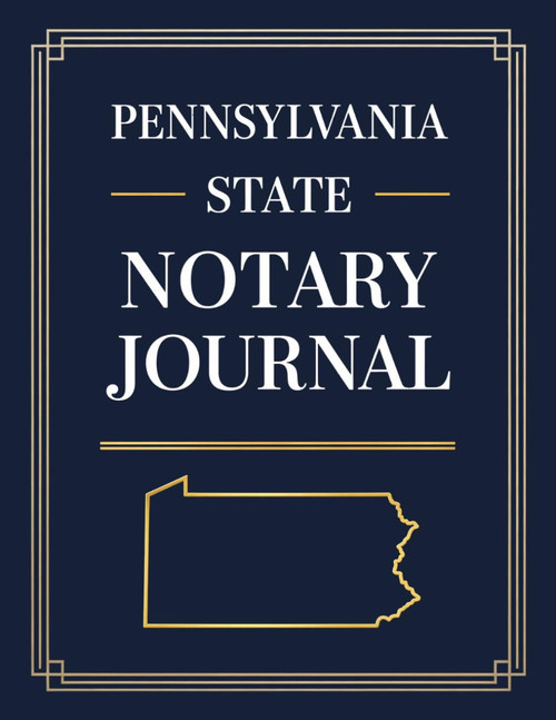Pennsylvania State Notary Journal: Public Notary Log Book | 8.5 x 11