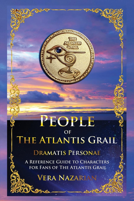 People of the Atlantis Grail: A Reference Guide to Characters for Fans of