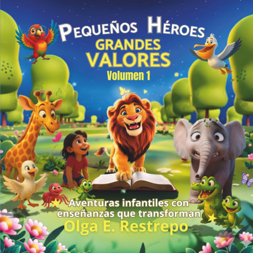 PEQUEÑOS HÉROES - GRANDES VALORES Volumen 1