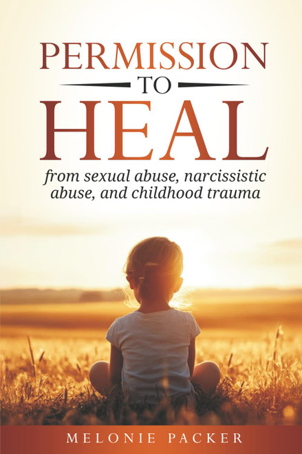 Permission to Heal: from sexual abuse