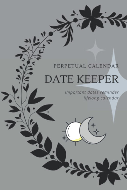 Perpetual Calendar Date Keeper: Important dates reminder. A perpetual