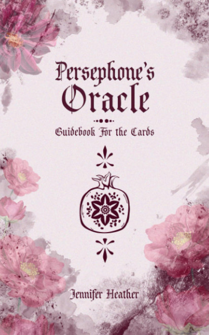 Persephone's Oracle: Guidebook for the Cards