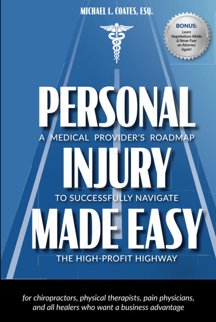 Personal Injury Made Easy: A Medical Provider's Roadmap to Successfully