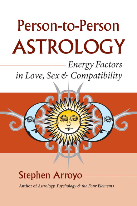 Person-to-Person Astrology: Energy Factors in Love