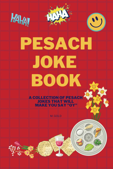 Pesach Joke Book: A collection of jewish Pesach jokes that will make you