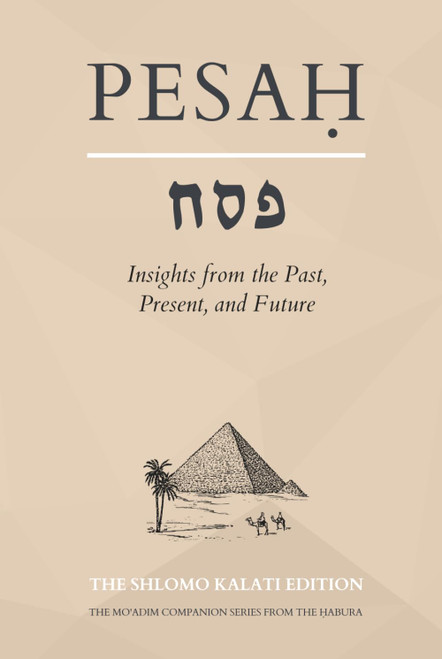 Pesaḥ: Insights from the Past, Present, and Future (The Mo'adim Companion Series)