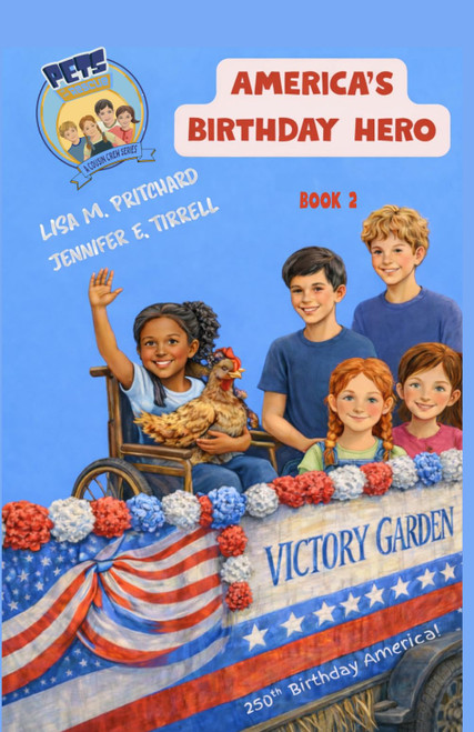 Pets to the Rescue, A Cousin Crew Series: America's Birthday Hero