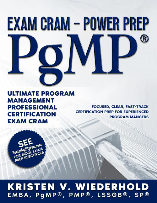 PgMP® Exam Cram - Power Prep: Ultimate Program Management Professional Certification Exam