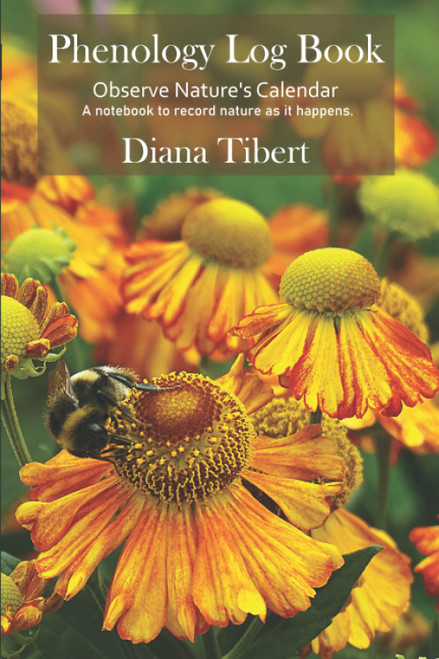 Phenology Log Book: Observe Nature's Calendar