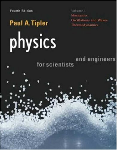 Physics for Scientists and Engineers, Vol. 1
