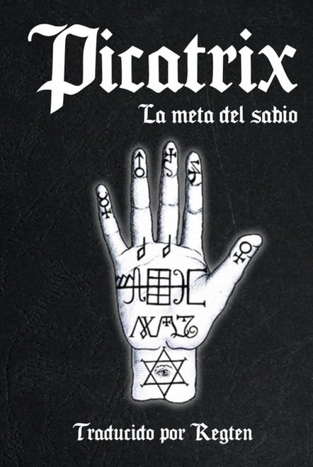 Picatrix: La meta del sabio (Spanish Edition)