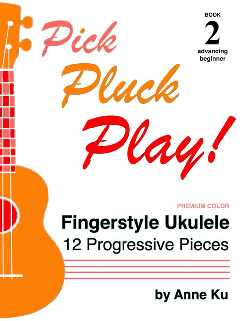 Pick Pluck Play! Book 2 Beginner FULL COLOR EDITION