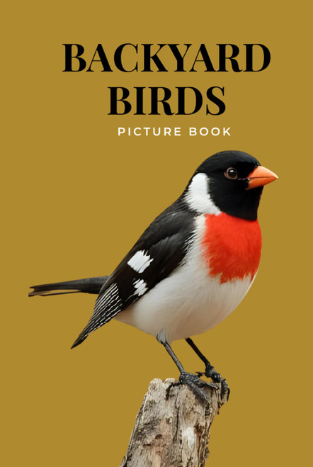 Picture Book of Backyard Birds: A Gift Book For Alzheimer's Patients