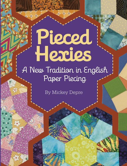 Pieced Hexies: A New Tradition in English Paper Piecing