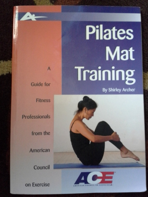 Pilates Mat Training: A Guide for Fitness Professionals from the American