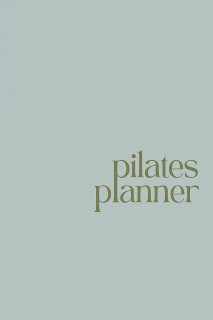 Pilates Planner: Mat & Reformer Class Planning Template for Pilates