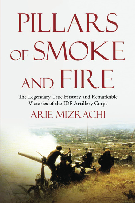 Pillars of Smoke and Fire: The Legendary True History and Remarkable