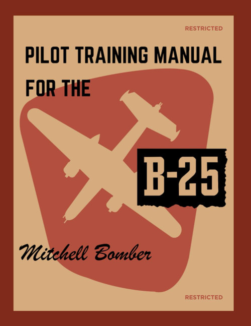 Pilot Training Manual for the Mitchell Bomber B-25