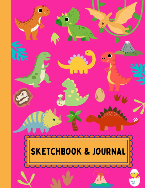 Pink Dinosaur Sketchbook & Journal: Fun Drawing and Writing for Girls