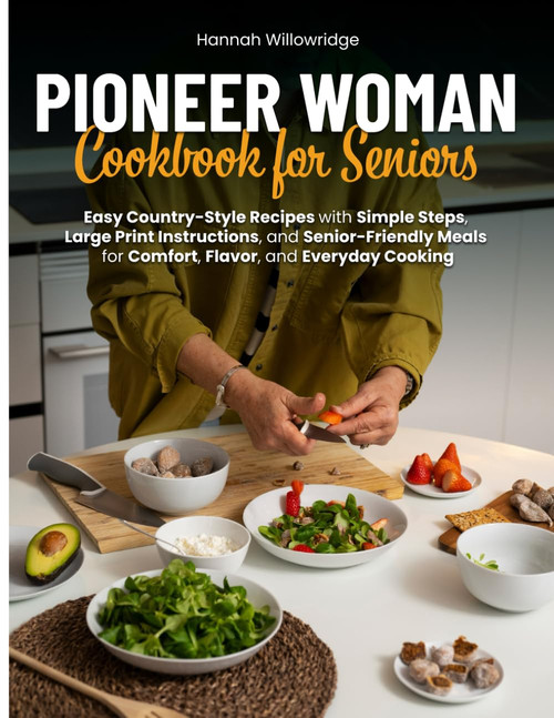 Pioneer Woman Cookbook for Seniors