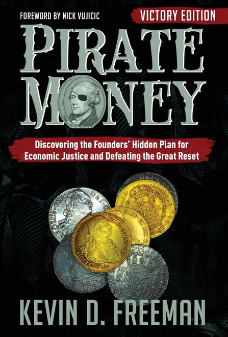 Pirate Money: Discovering the Founders' Hidden Plan for Economic Justice