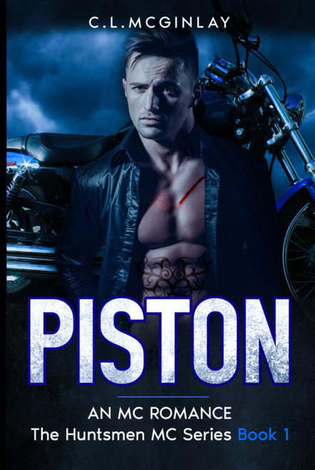 Piston: An MC Romance (The Huntsmen MC)