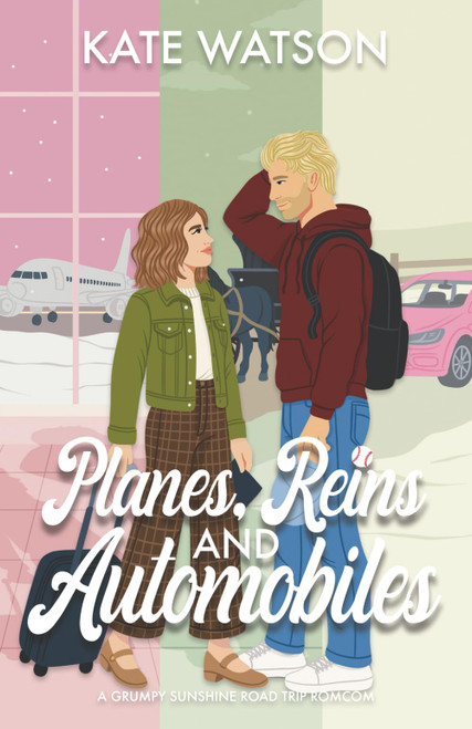 Planes, Reins, and Automobiles: A Grumpy Sunshine Road Trip Romcom